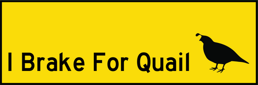I Brake for Quail Sticker