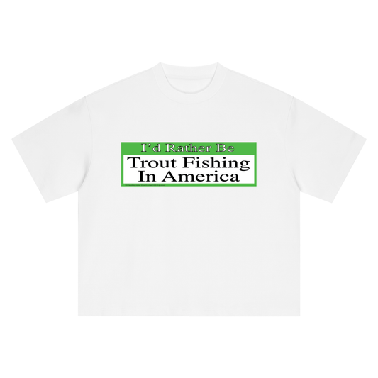 Trout Fishing in America Bumper Sticker T Shirt