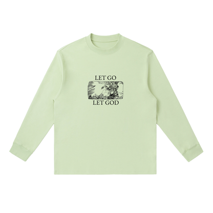 Let Go Let God Long Sleeve Crewneck Long-Sleeve T-Shirt