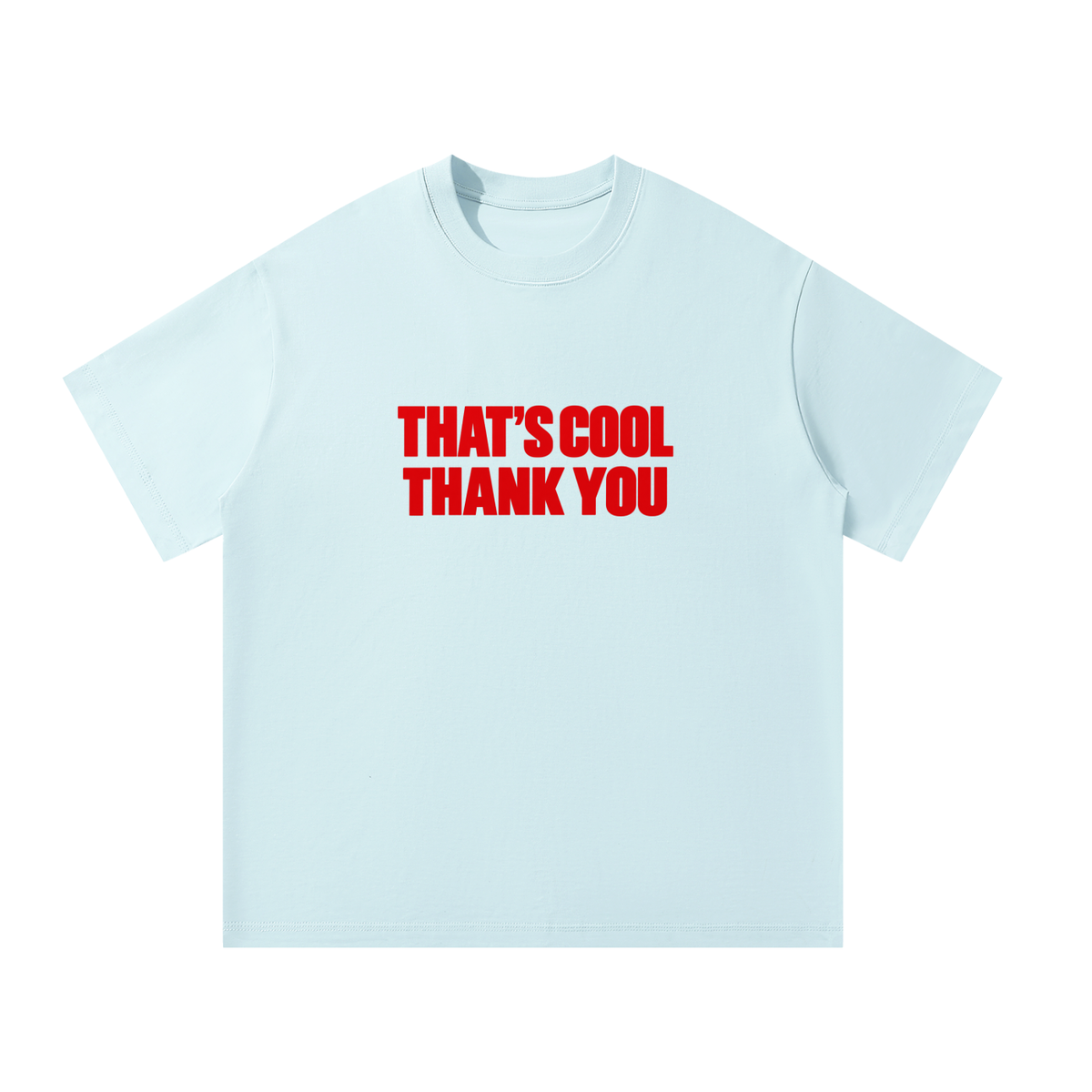 thats cool thank you t shirt