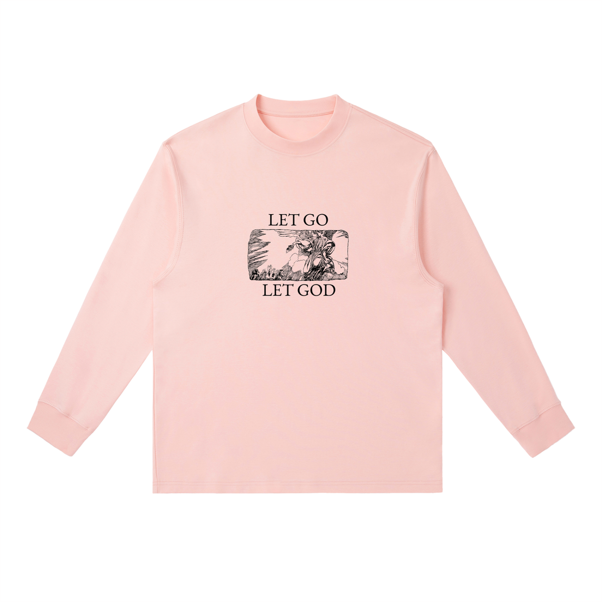 Let Go Let God Long Sleeve Crewneck Long-Sleeve T-Shirt