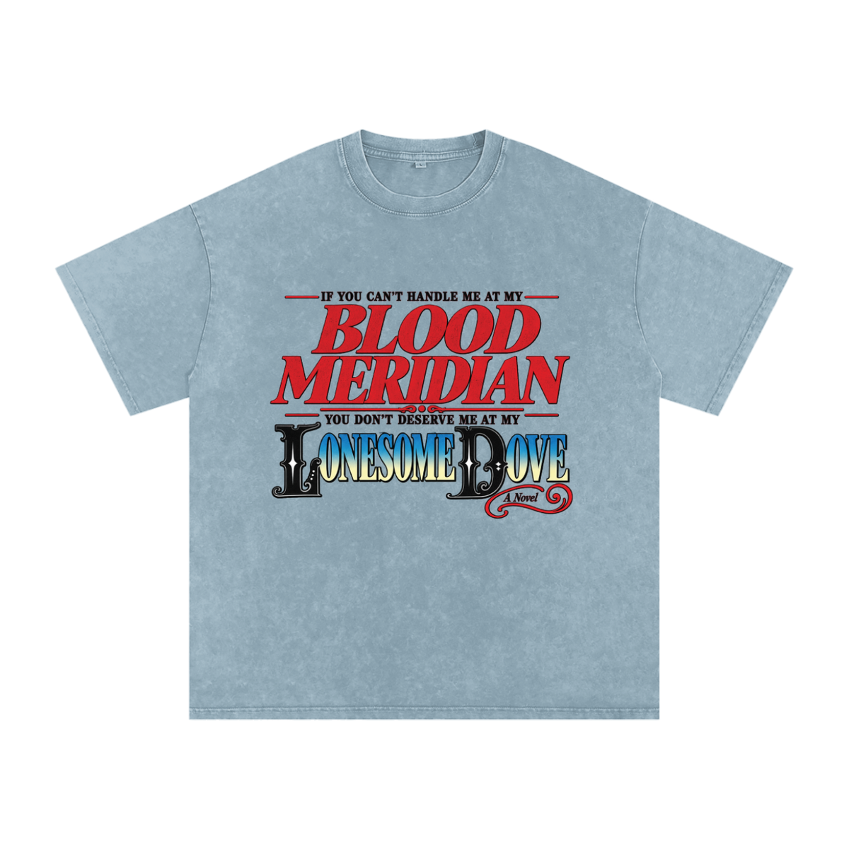 Blood Meridian / Lonesome Dove T Shirt