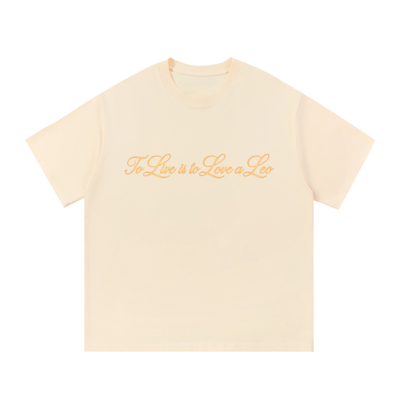 To Live is to Love a Leo T Shirt