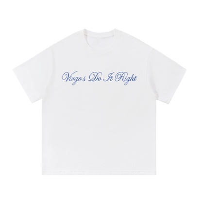 Virgos Do it Right T Shirt