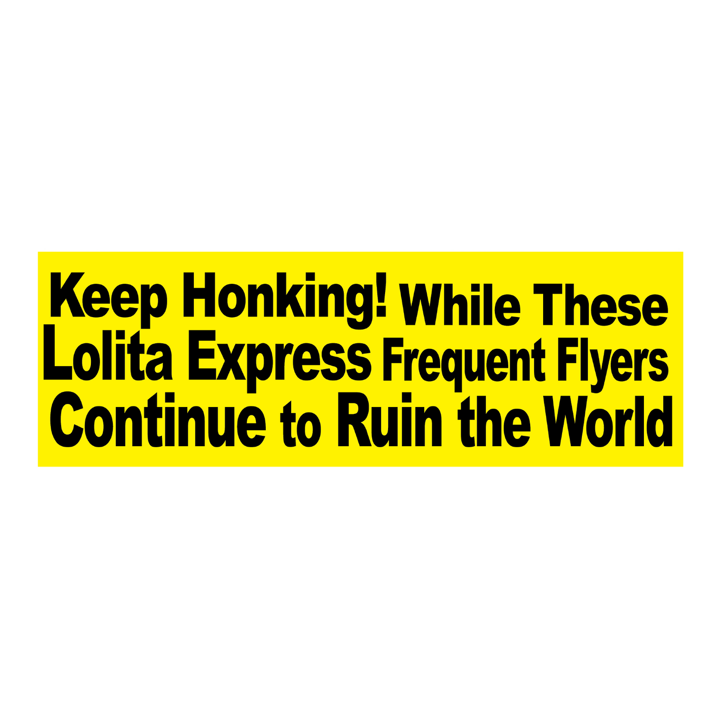 Keep Honking Lolita Express Sticker