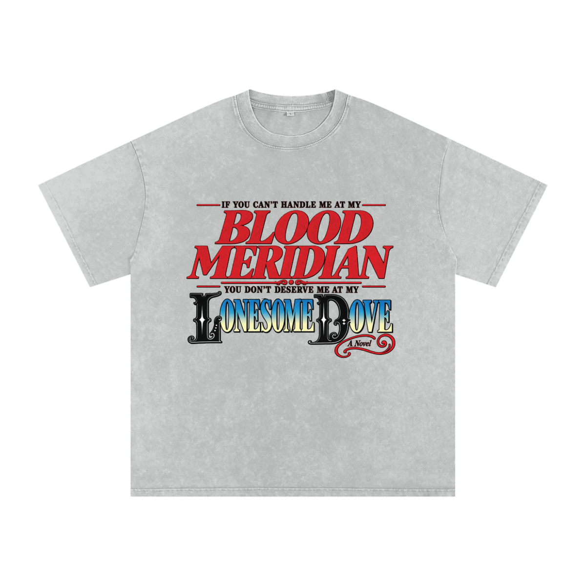 Blood Meridian / Lonesome Dove T Shirt