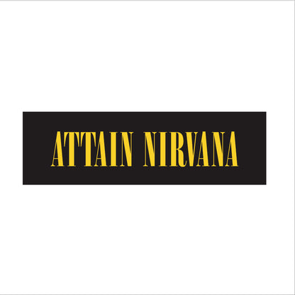 Attain Nirvana Bumper Sticker