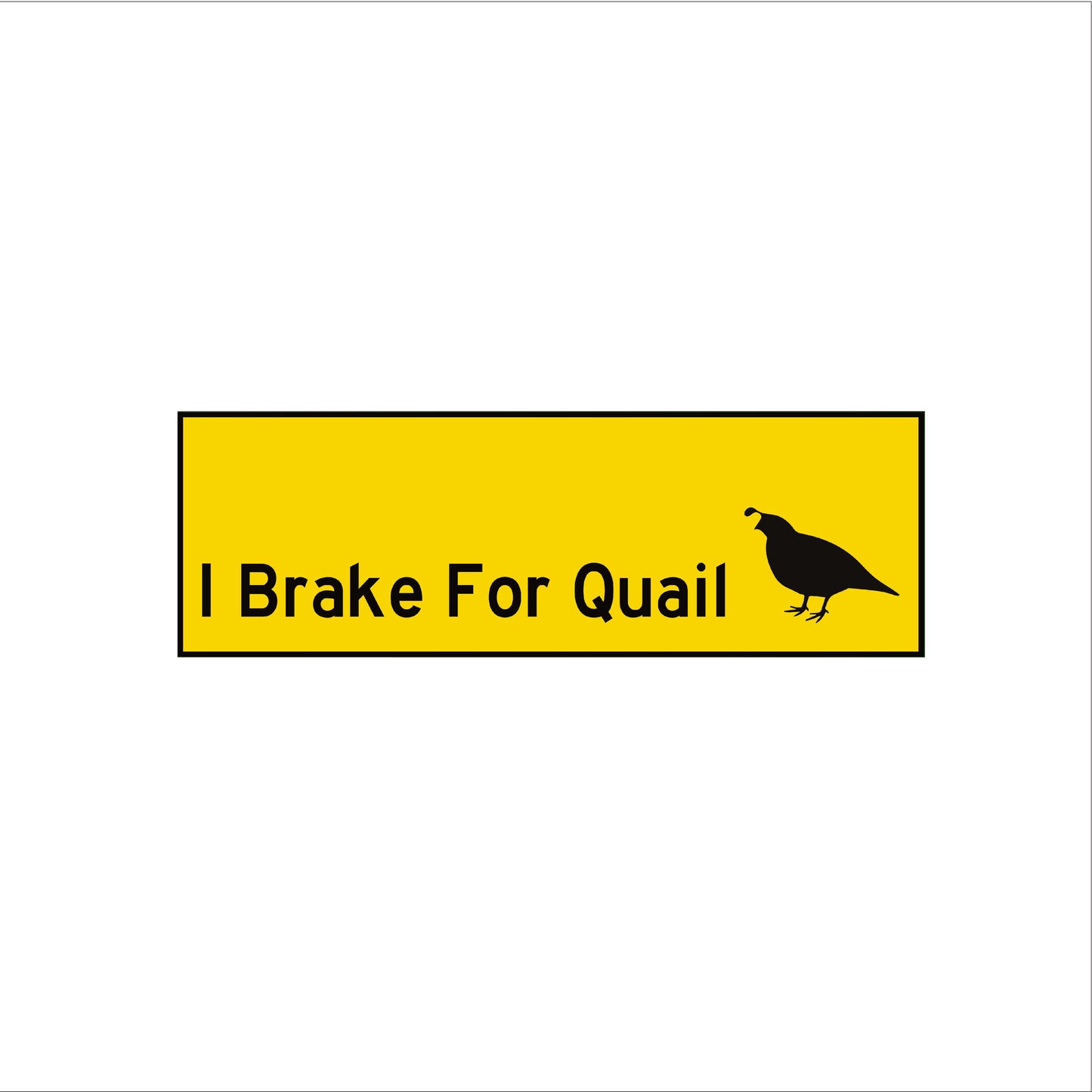 I Brake for Quail Bumper Sticker