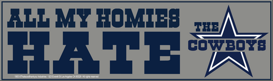 All my homies hate the Dallas Cowboys
