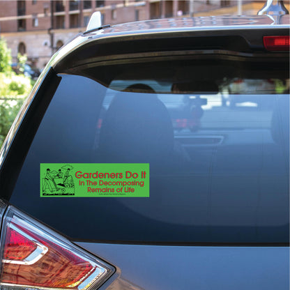 Gardeners Bumper Sticker