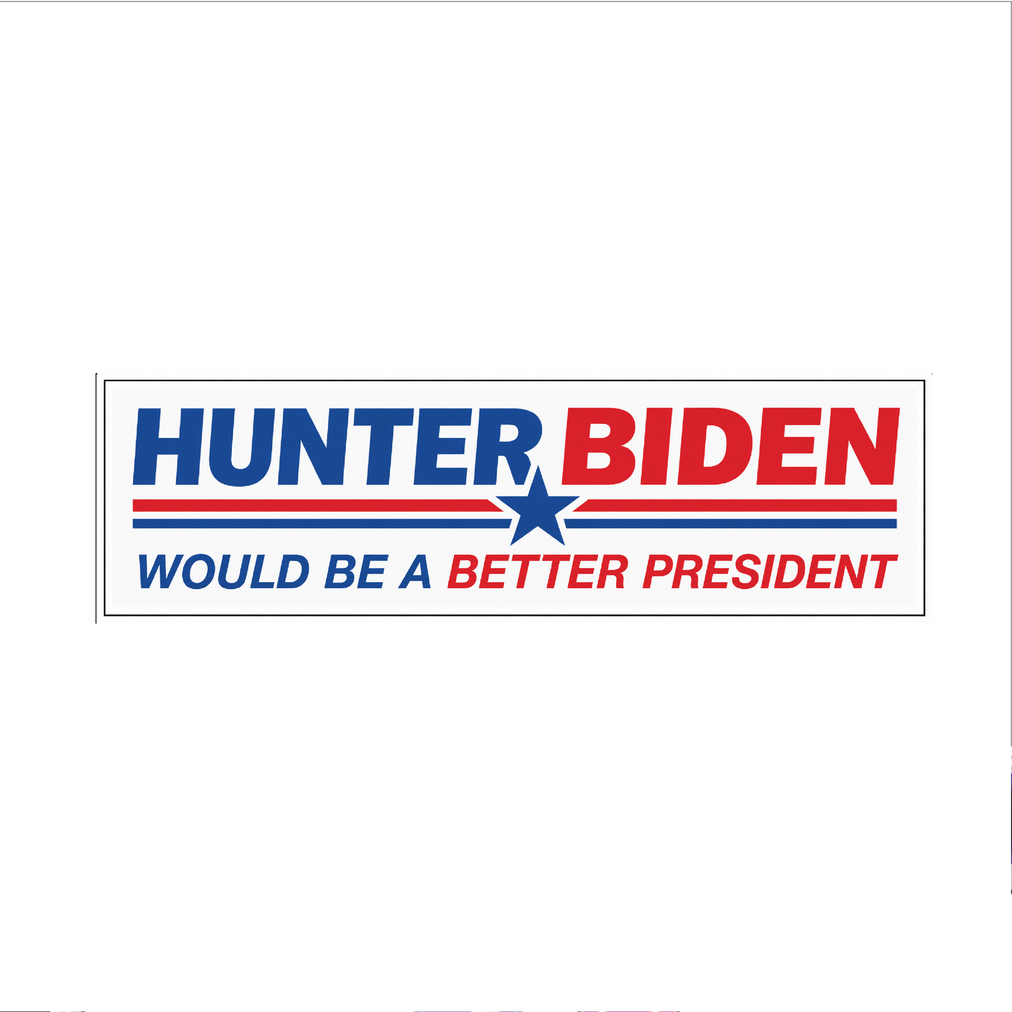 Hunter Biden Bumper Sticker