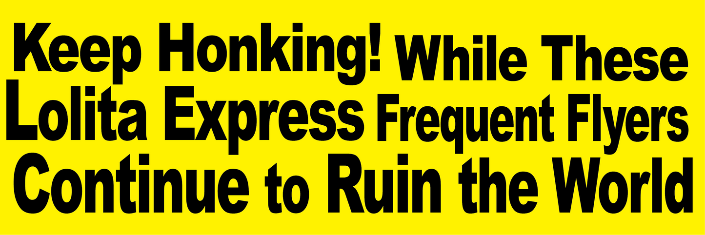 Keep Honking Lolita Express