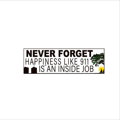 HAPPINESS is an INSIDE JOB Sticker