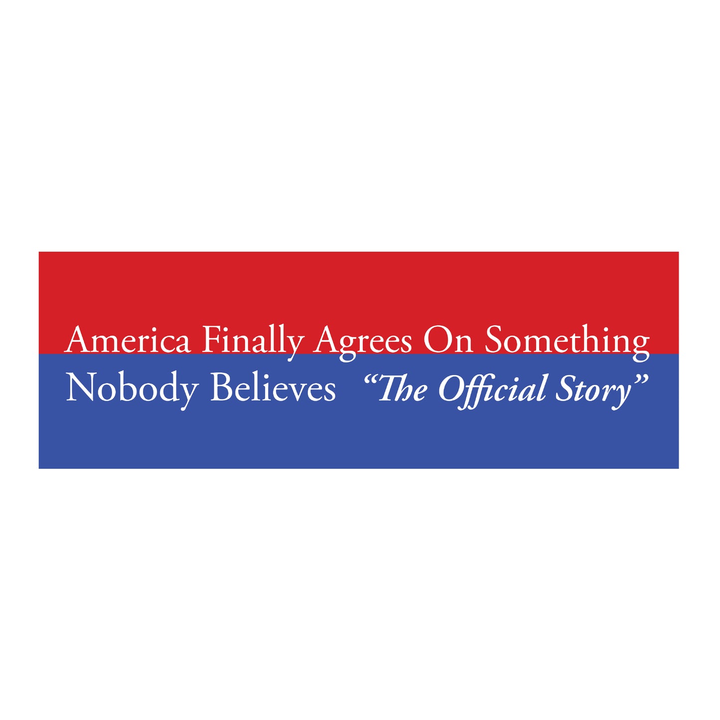 Official Story Bumper Sticker