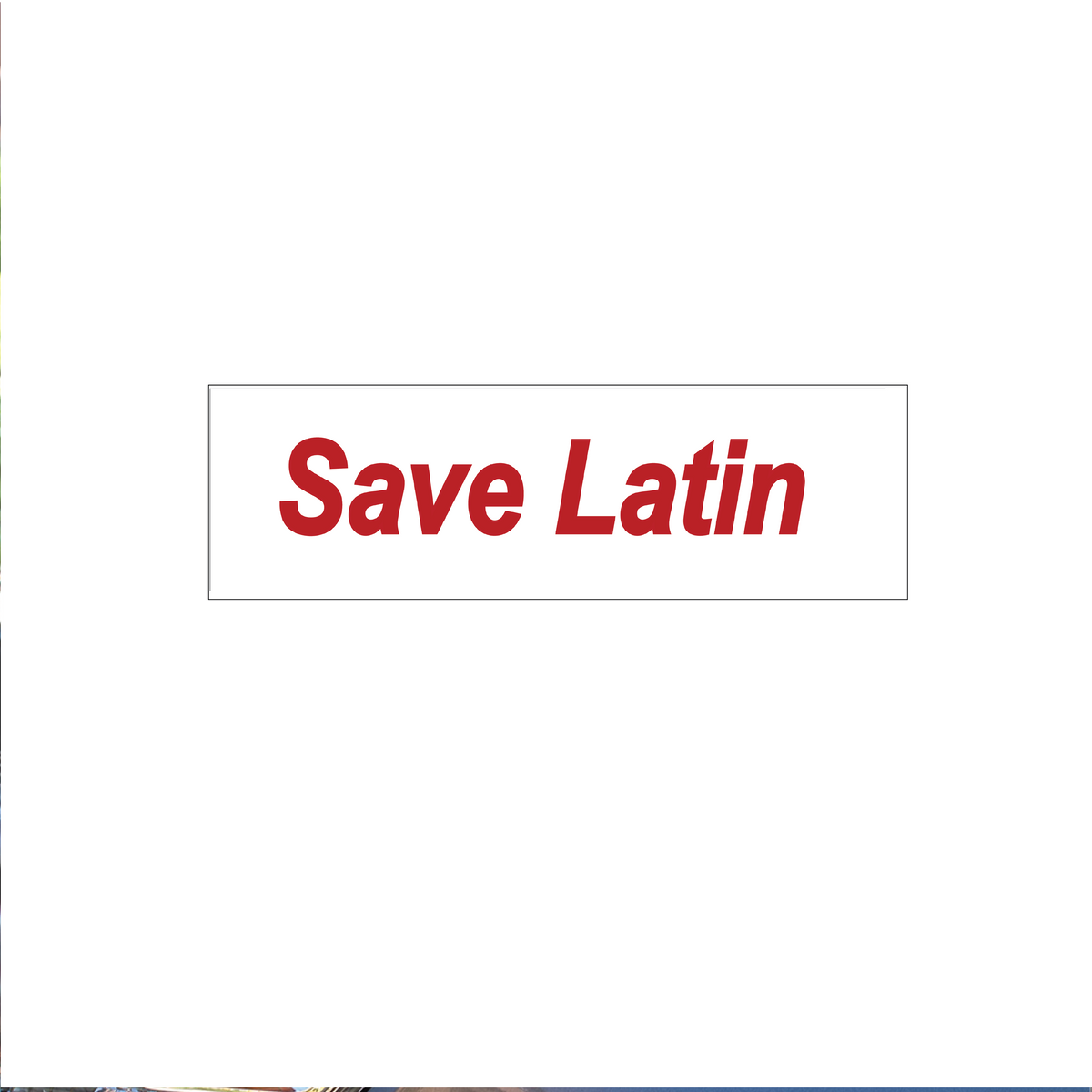Save Latin Bumper Sticker